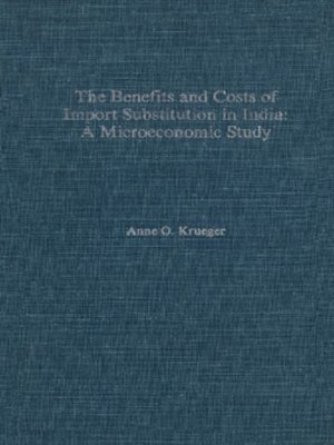 cover image of The Benefits and Costs of Import Substitution in India